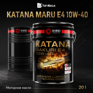 Моторное масло KATANA MARU E4 10W-40 Моторное масло KATANA MARU E4 10W-40